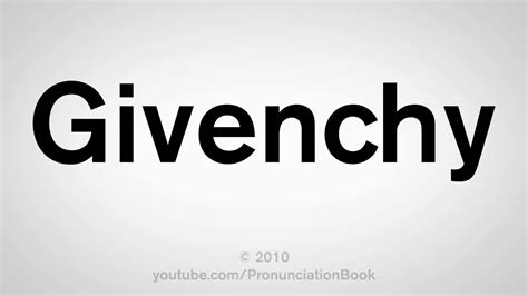 givenchy pronunciation in hindi|how do you spell givenchy.